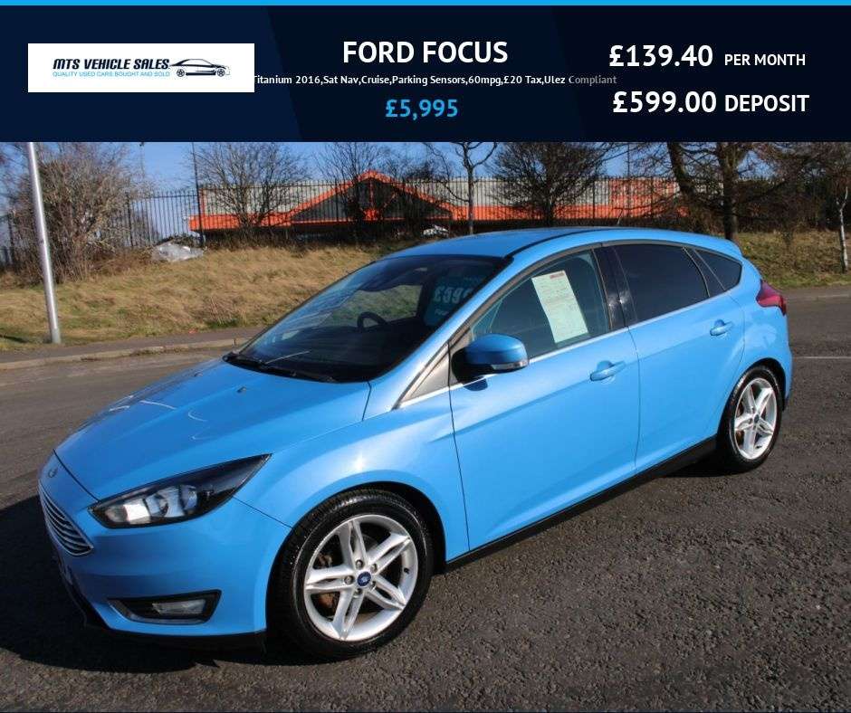 A 2016 FORD FOCUS 1.0T Titanium 2016,Sat Nav,Cruise,Parking Sensors,60mpg,£20 Tax,Ulez Compli A 2016 FORD FOCUS 1.0T Titanium 2016,Sat Nav,Cruise,Parking Sensors,60mpg,£20 Tax,Ulez Compli