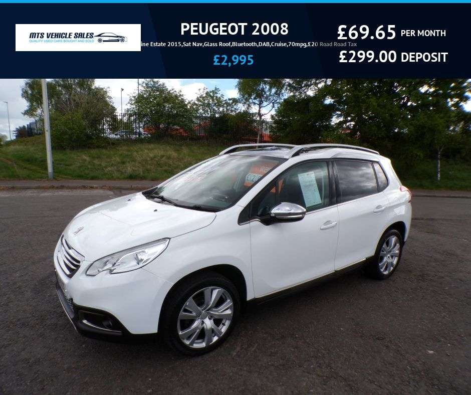 A 2015 PEUGEOT 2008 1.6 HDi Feline Estate 2015,Sat Nav,Glass Roof,Bluetooth,DAB,Cruise,70mpg,£2 A 2015 PEUGEOT 2008 1.6 HDi Feline Estate 2015,Sat Nav,Glass Roof,Bluetooth,DAB,Cruise,70mpg,£2