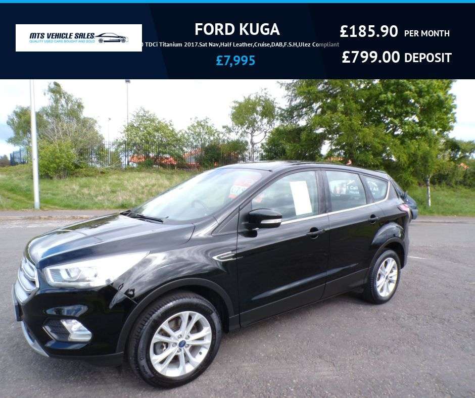 A 2017 FORD KUGA 2.0 TDCi Titanium 2017.Sat Nav,Half Leather,Cruise,DAB,F.S.H,Ulez Compliant A 2017 FORD KUGA 2.0 TDCi Titanium 2017.Sat Nav,Half Leather,Cruise,DAB,F.S.H,Ulez Compliant