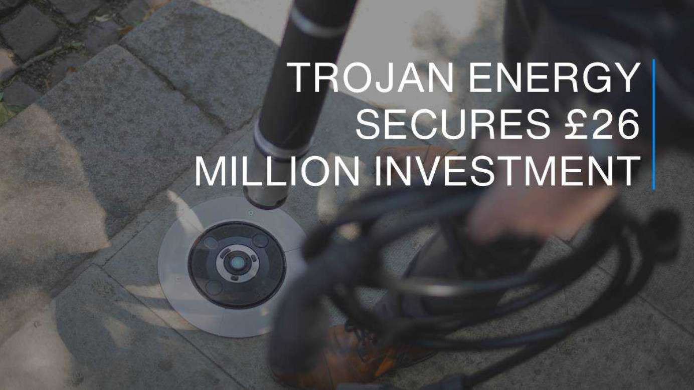 Trojan Obtains £26 Million Investment for Innovative 'Clutter-Free' Vehicle Charging Technology